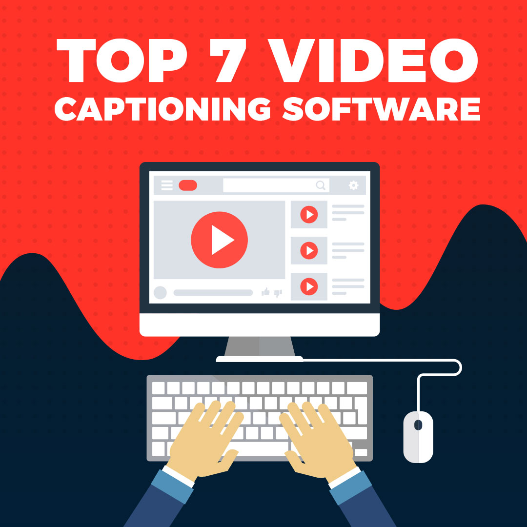 7 Best Closed Captioning Tools for Perfectly Synced Subtitles